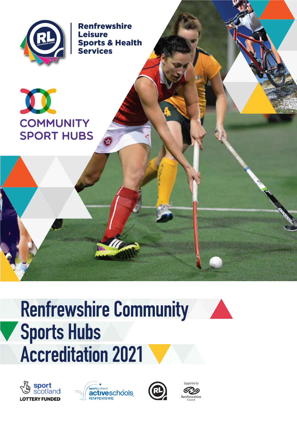 Renfrewshire Community Sports Hubs Accreditation 2021 What Is the Community Sport Hub Project? Community Sport Hubs Provide a Home for Sport