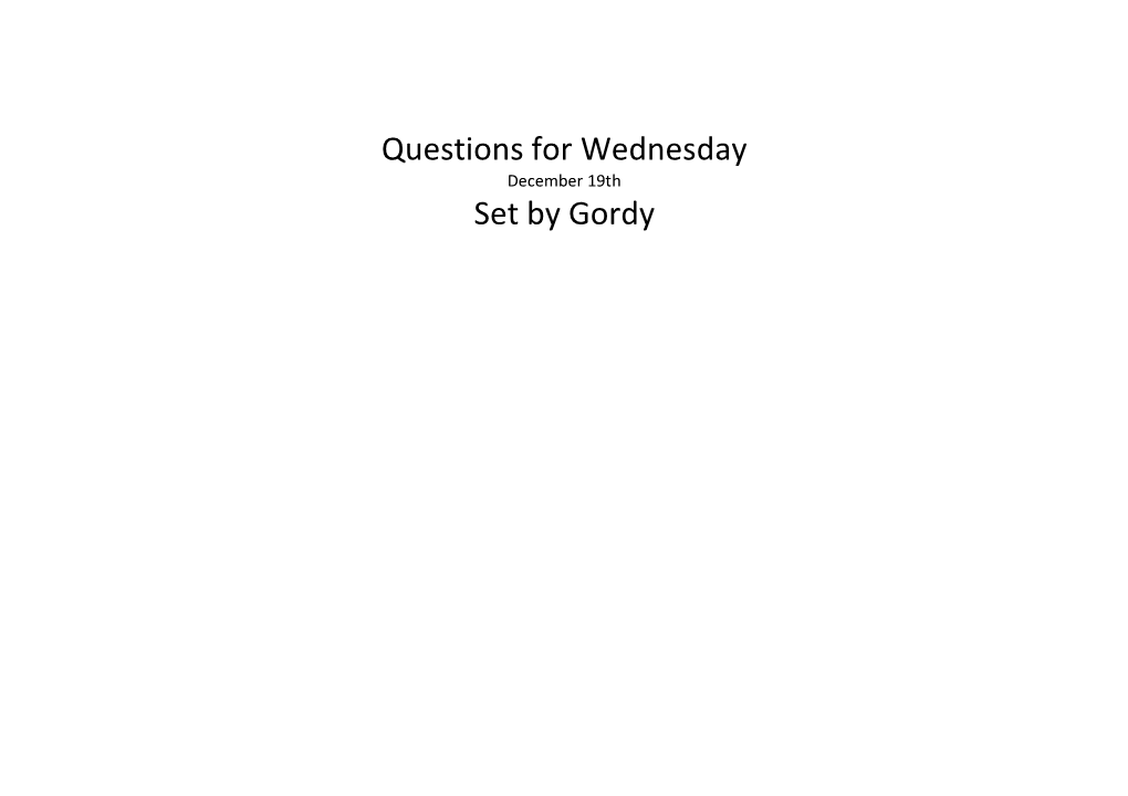 Questions for Wednesday Set by Gordy