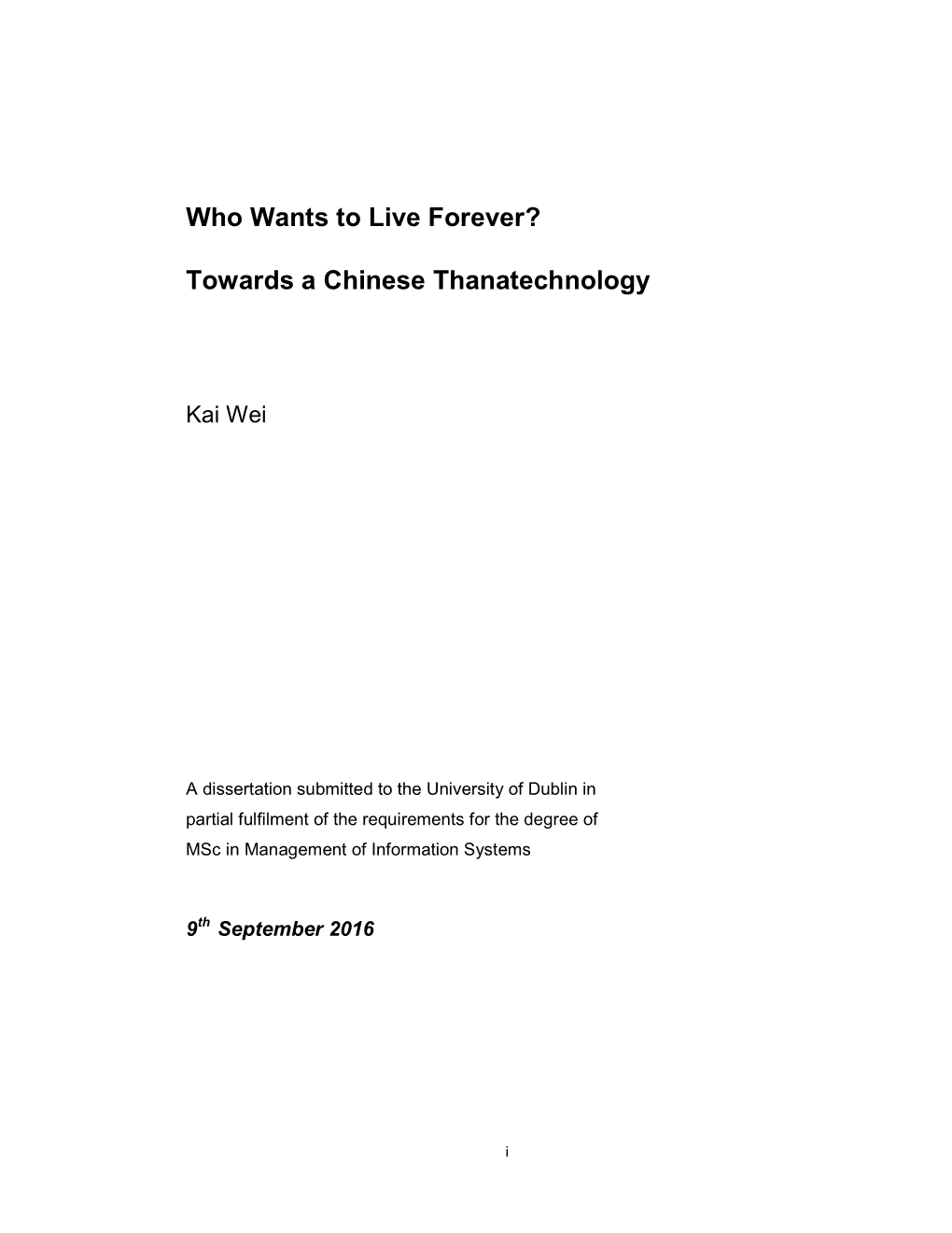 Who Wants to Live Forever? Towards a Chinese Thanatechnology September 16 Page 1