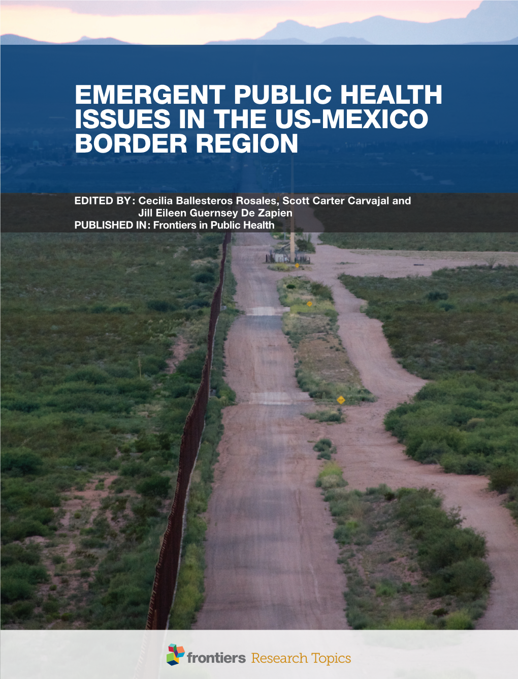 Frontiers: Emergent Public Health Issues in the U.S.-Mexico Border Region