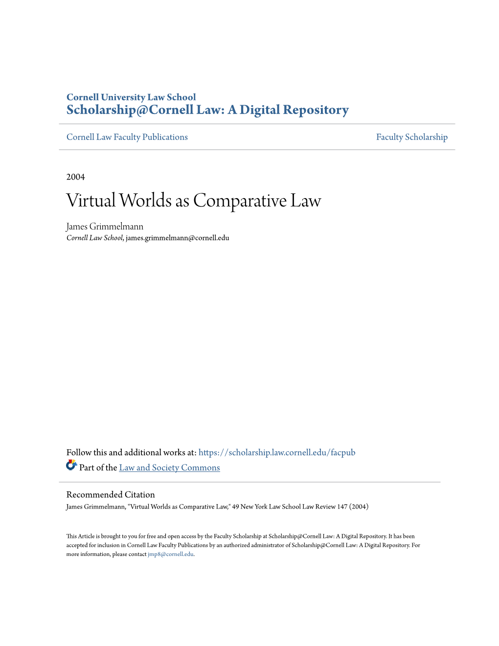 Virtual Worlds As Comparative Law James Grimmelmann Cornell Law School, James.Grimmelmann@Cornell.Edu