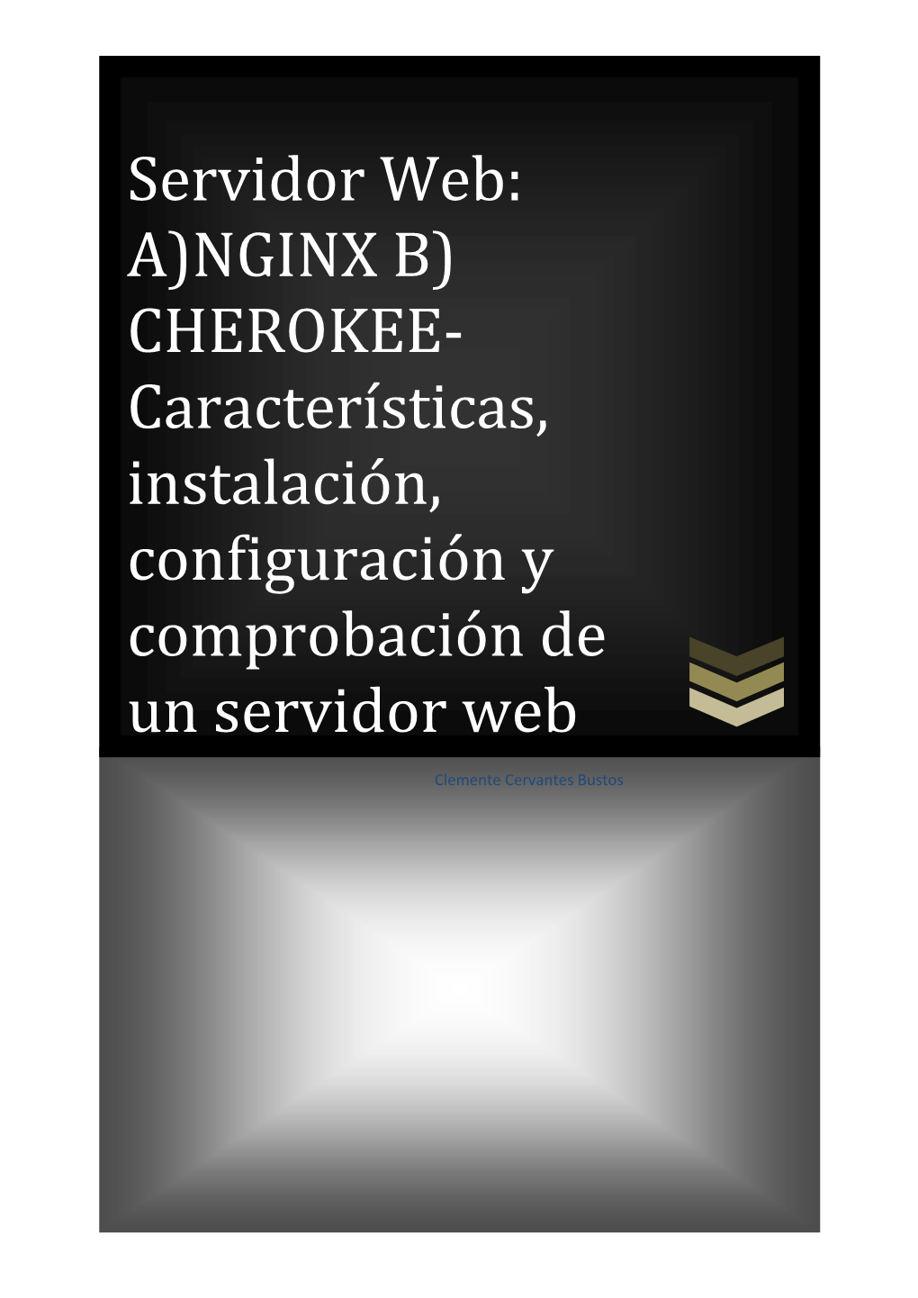 Servidor Web: A)NGINX B) CHEROKEE-Características
