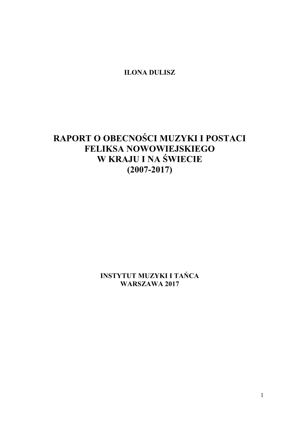 Raport O Obecności Muzyki I Postaci Feliksa Nowowiejskiego W Kraju I Na Świecie (2007-2017)