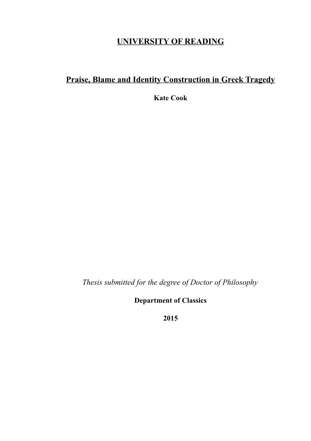 UNIVERSITY of READING Praise, Blame and Identity Construction In