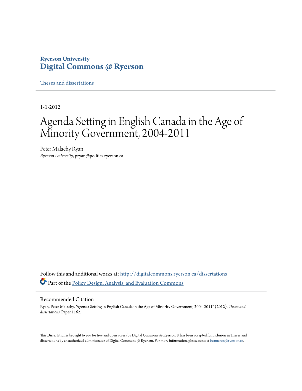 Agenda Setting in English Canada in the Age of Minority Government, 2004-2011 Peter Malachy Ryan Ryerson University, Pryan@Politics.Ryerson.Ca