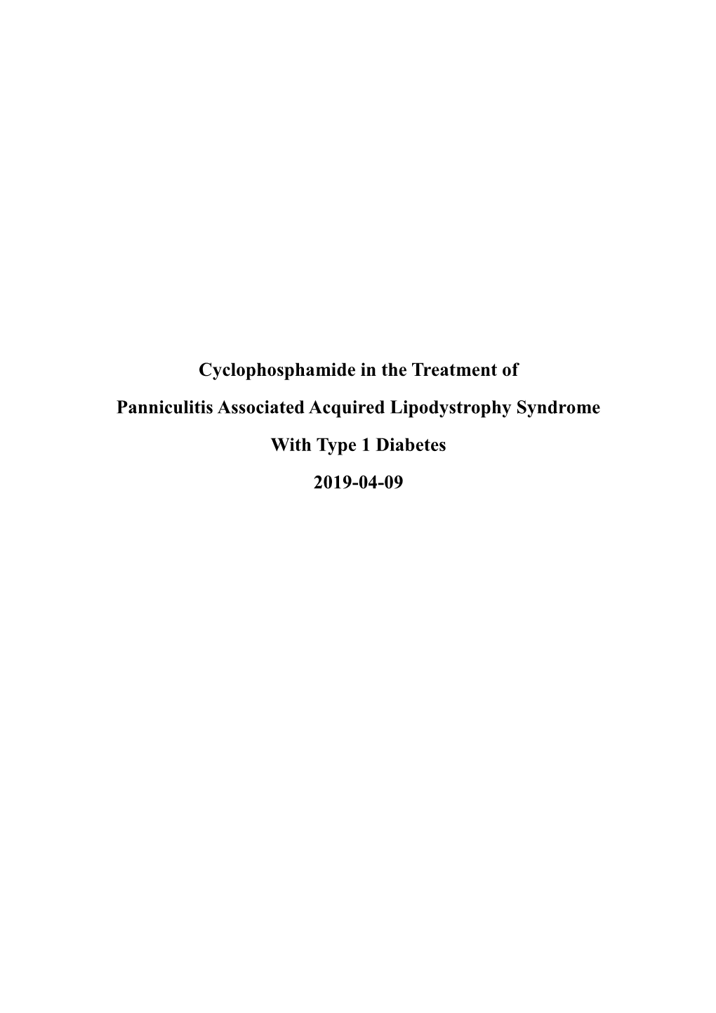 Cyclophosphamide in the Treatment of Panniculitis Associated Acquired Lipodystrophy Syndrome with Type 1 Diabetes 2019-04-09