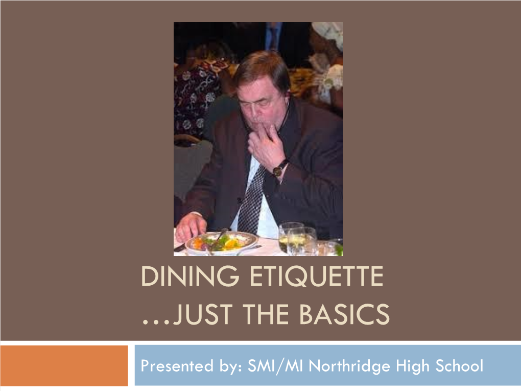 Dining Etiquette …Just the Basics