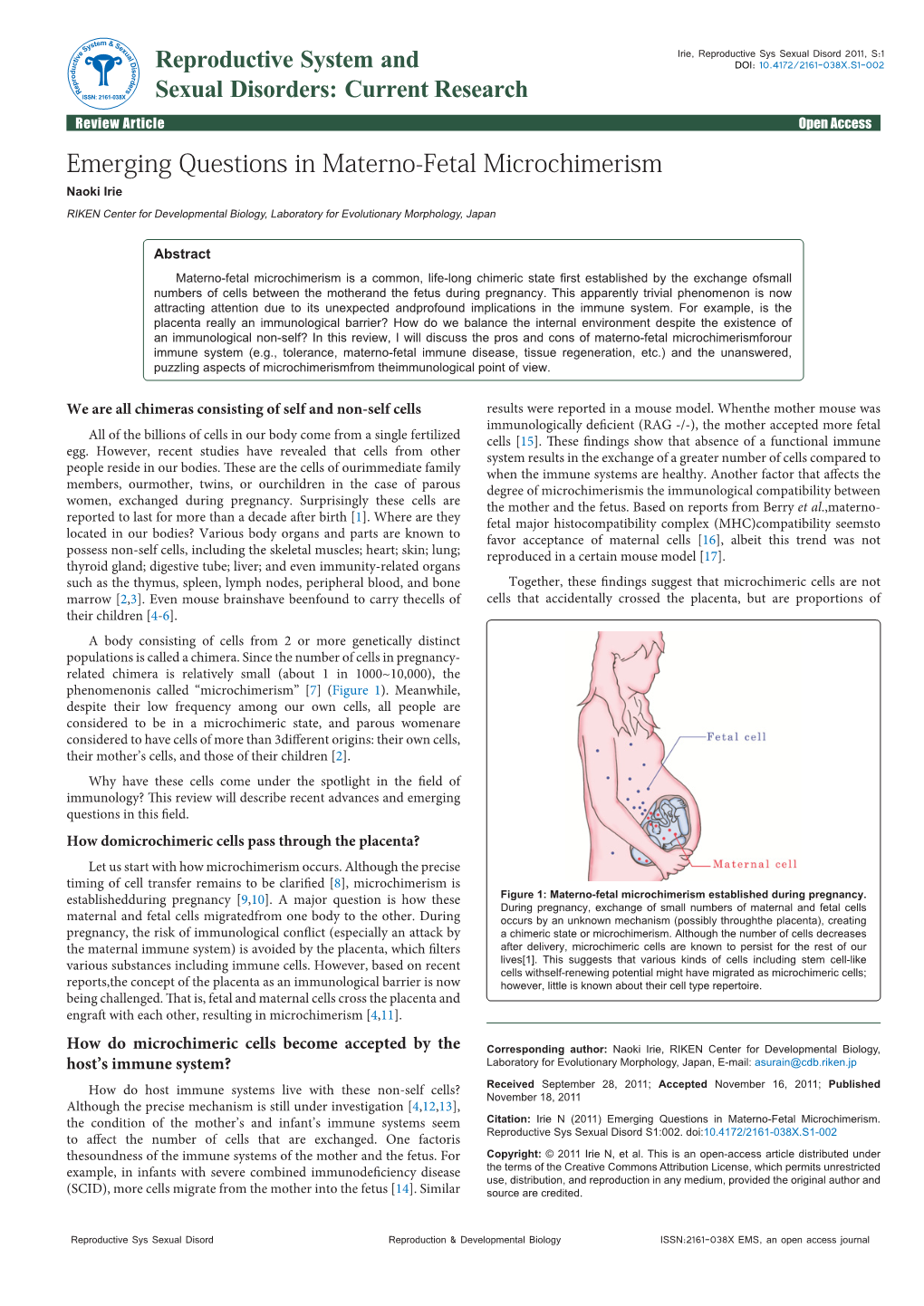 Emerging Questions in Materno-Fetal Microchimerism Naoki Irie RIKEN Center for Developmental Biology, Laboratory for Evolutionary Morphology, Japan