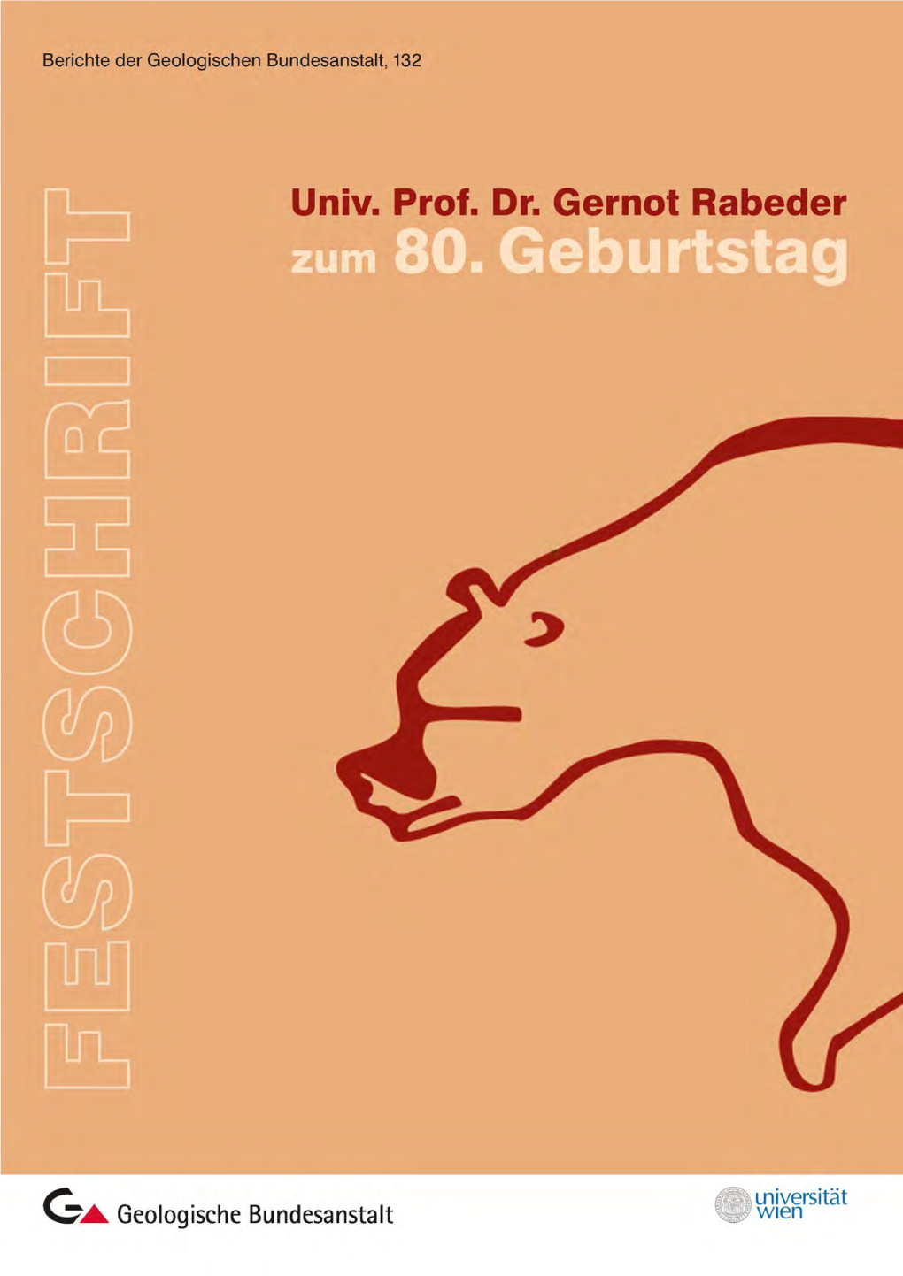Festschrift Zum 80. Geburtstag Von Emer. Univ.-Prof. Dr. Mag. Gernot Rabeder