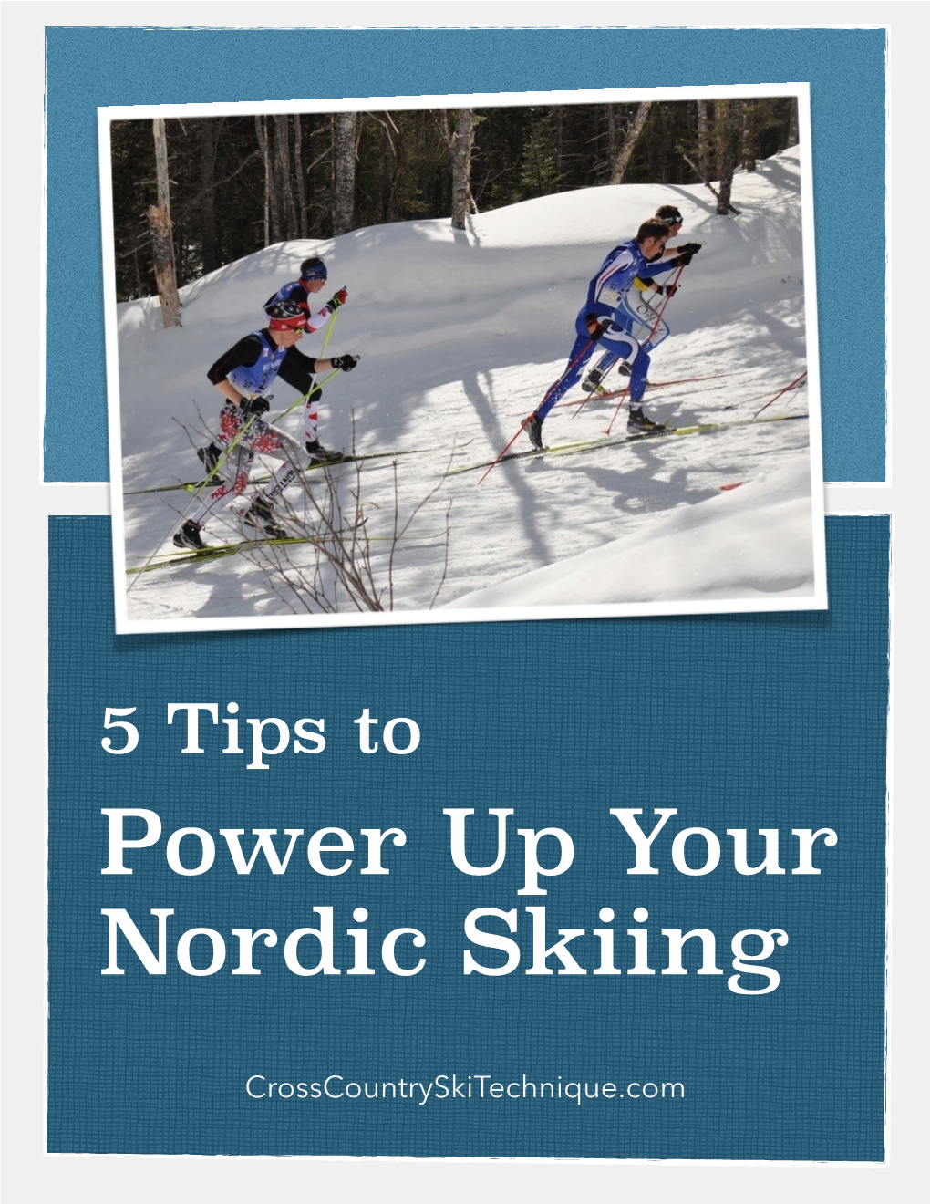 5 Tips to Power up Your Nordic Skiing