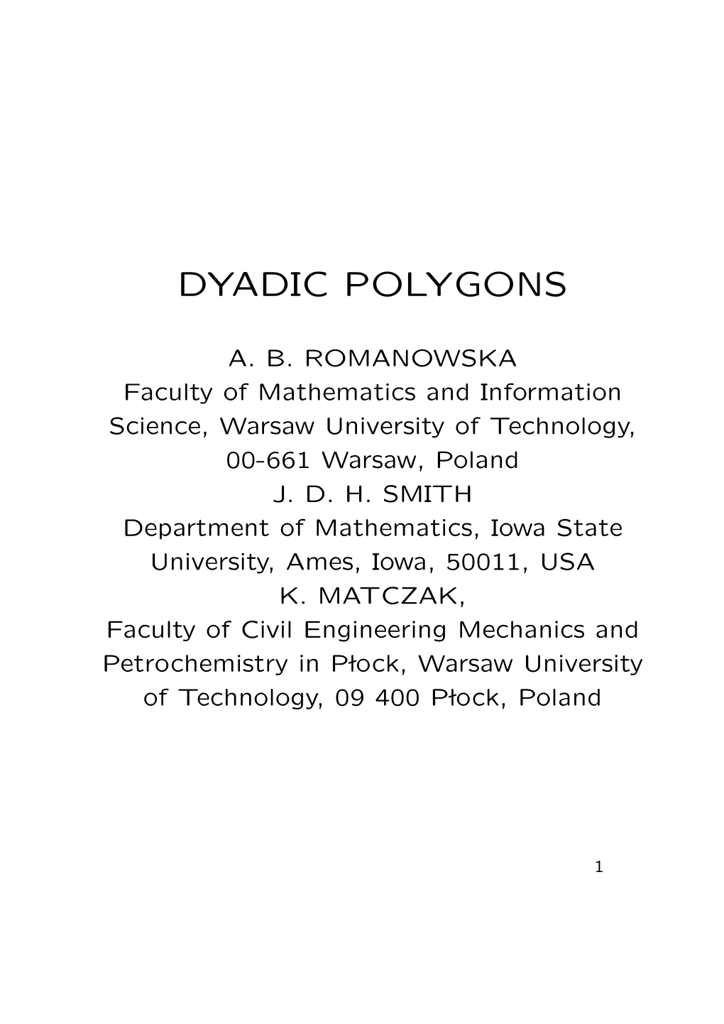 Dyadic Polygons