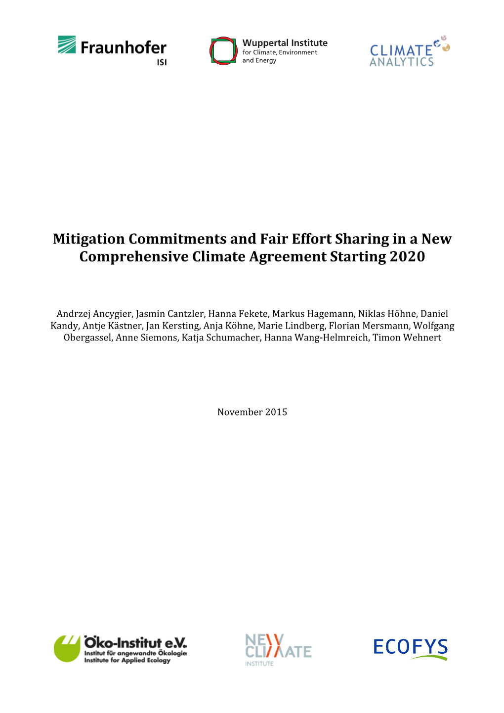 Mitigation Commitments and Fair Effort Sharing in a New Comprehensive Climate Agreement Starting 2020