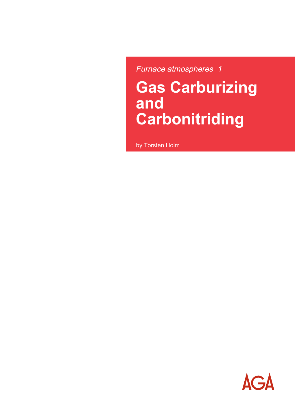 Gas Carburizing and Carbonitriding by Torsten Holm