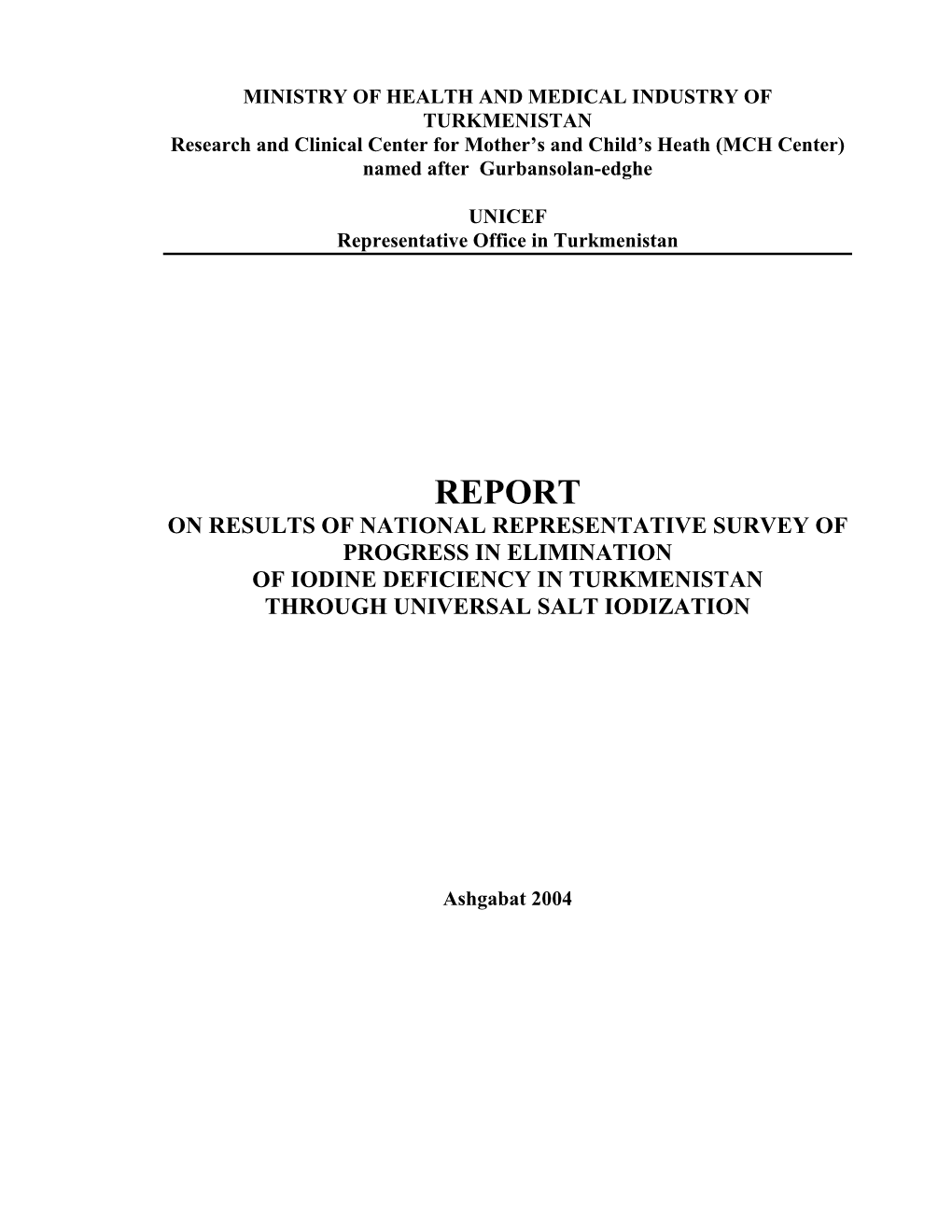 Report on Results of National Representative Survey of Progress in Elimination of Iodine Deficiency in Turkmenistan Through Universal Salt Iodization
