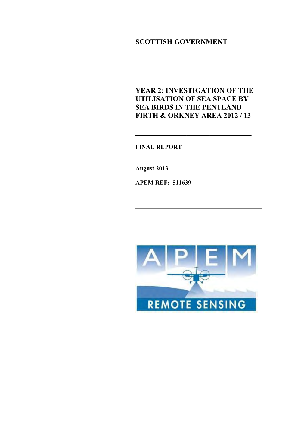 Investigation of the Utilisation of Sea Space by Sea Birds in the Pentland Firth & Orkney Area 2012 / 13