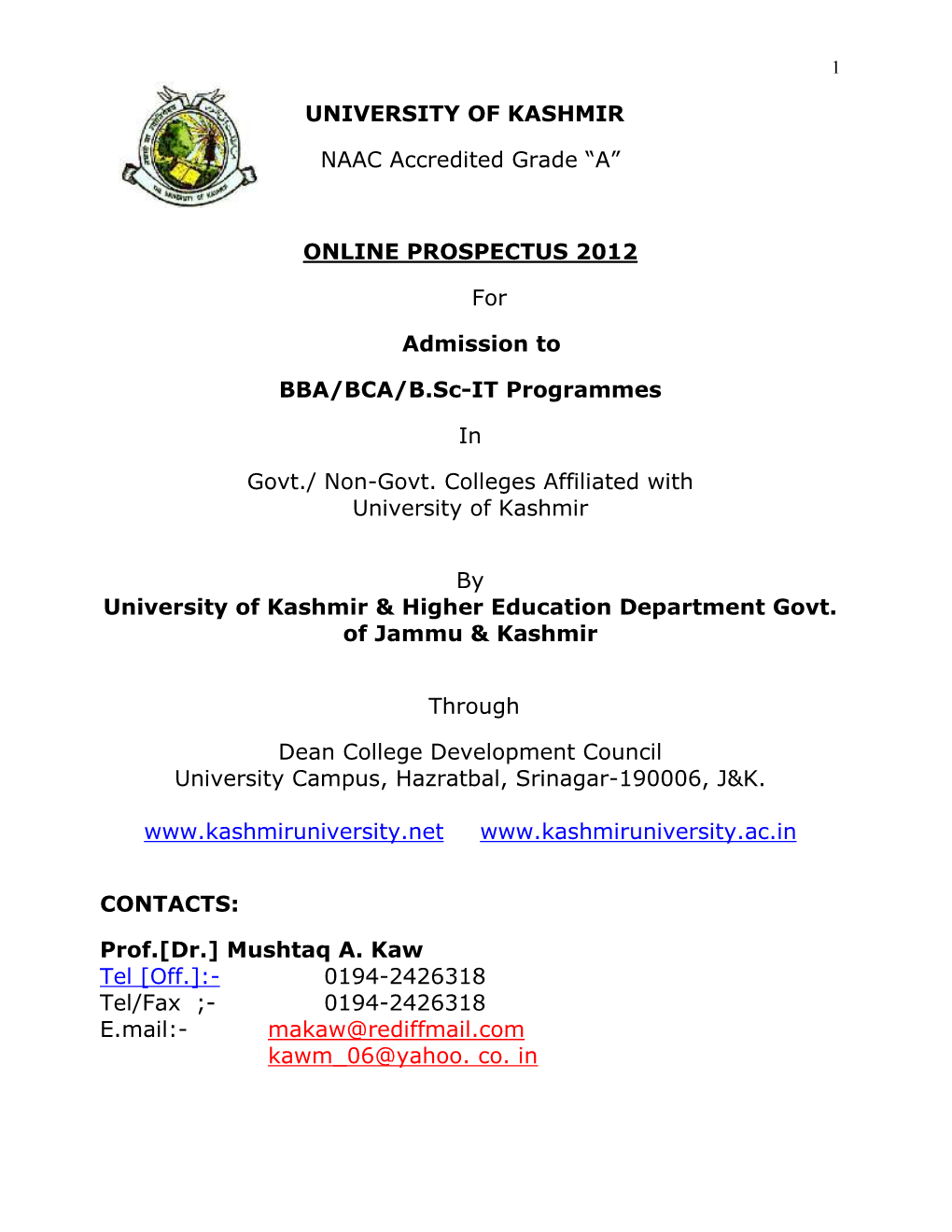 UNIVERSITY of KASHMIR NAAC Accredited Grade “A” ONLINE PROSPECTUS 2012 for Admission to BBA/BCA/B.Sc-IT Programmes in Govt