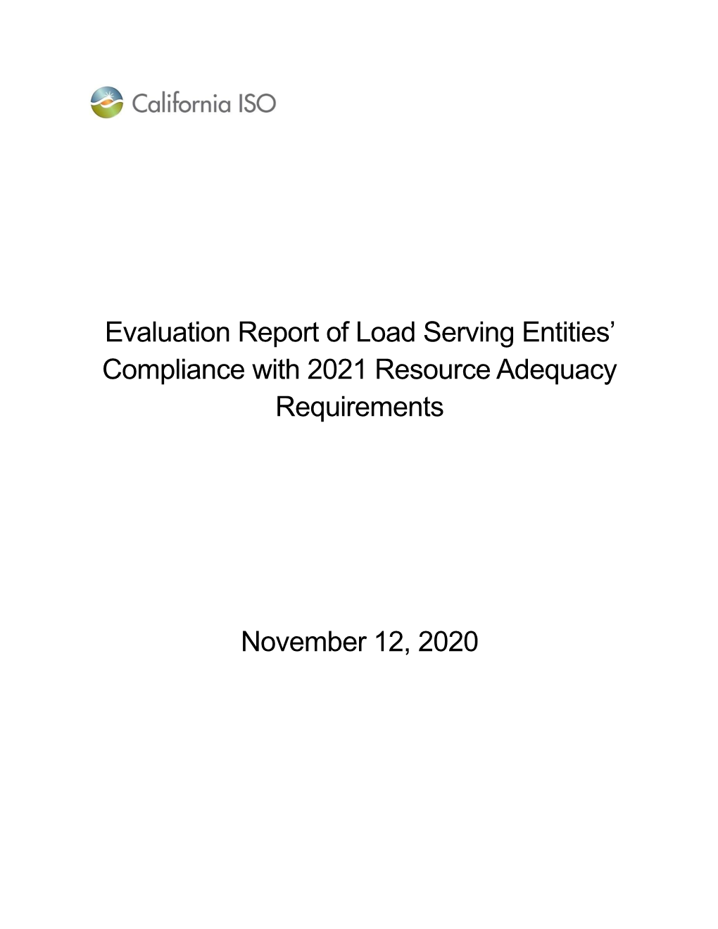 Evaluation Report of Load Serving Entities' Compliance with 2021 Resource Adequacy Requirements November 12, 2020