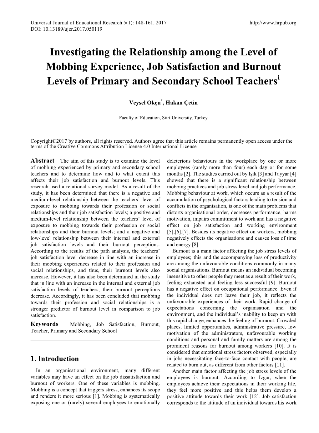 Investigating the Relationship Among the Level of Mobbing Experience, Job Satisfaction and Burnout Levels of Primary and Secondary School Teachersi