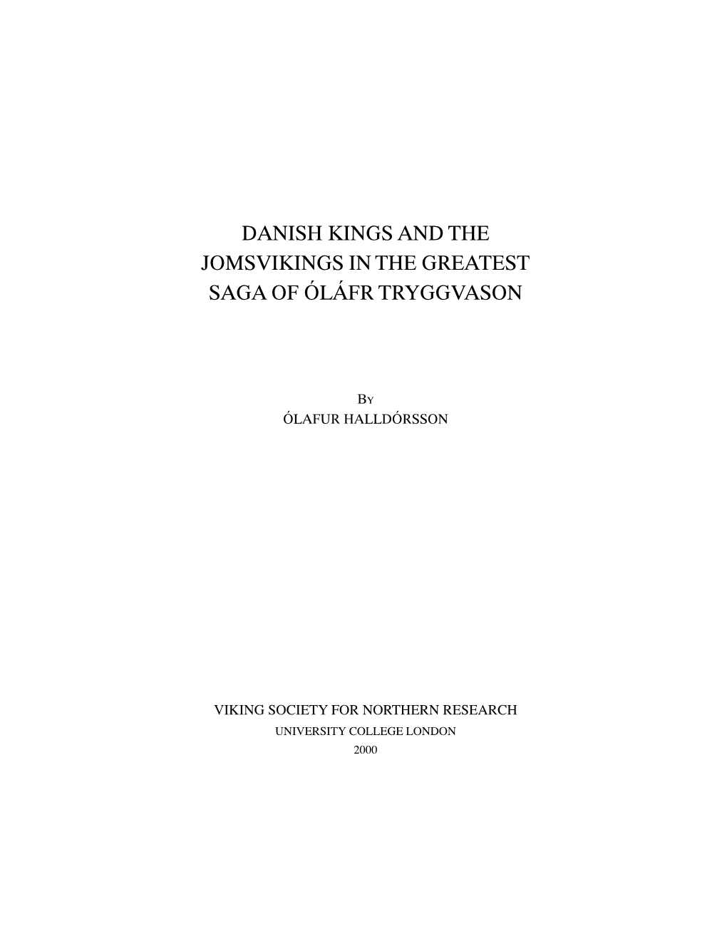 Danish Kings and the Jomsvikings in the Greatest Saga of Óláfr Tryggvason