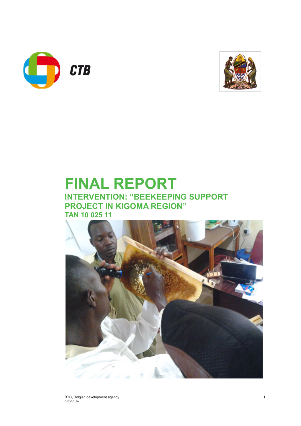 Final Report Intervention: “Beekeeping Support Project in Kigoma Region” Tan 10 025 11