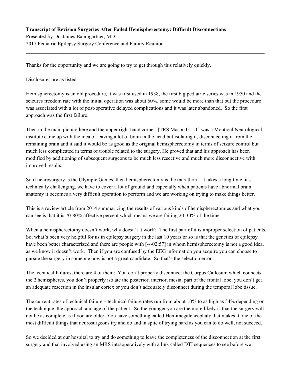 Transcript of Revision Surgeries After Failed Hemispherectomy: Difficult Disconnections Presented by Dr