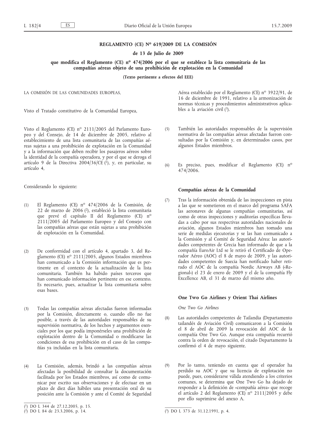 REGLAMENTO (CE) N O 619/2009 DE LA COMISIÓN De 13 De Julio De 2009