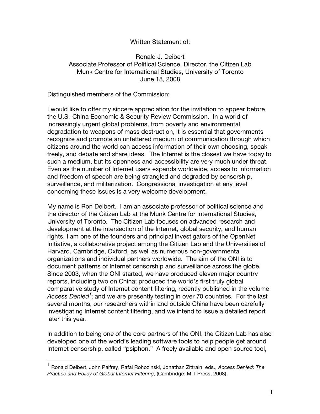 Ronald J. Deibert Associate Professor of Political Science, Director, the Citizen Lab Munk Centre for International Studies, University of Toronto June 18, 2008
