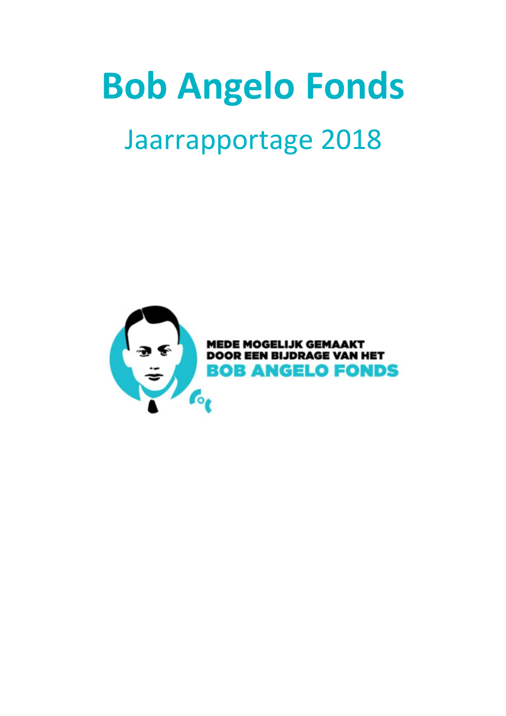 Bob Angelo Fonds Jaarrapportage 2018