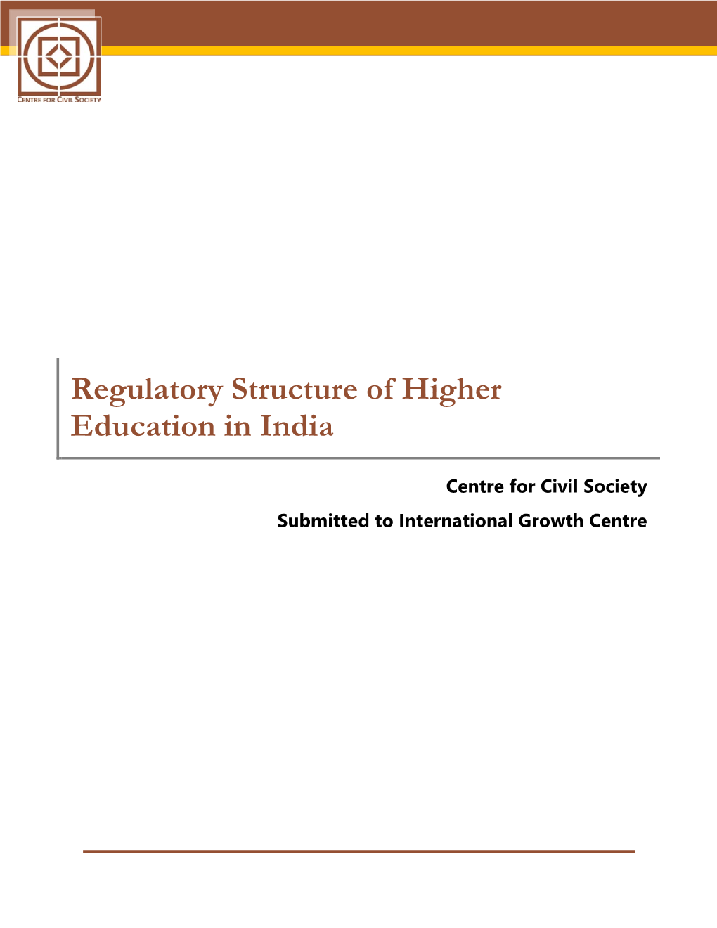 Regulatory Structure of Higher Education in India by the Centre For