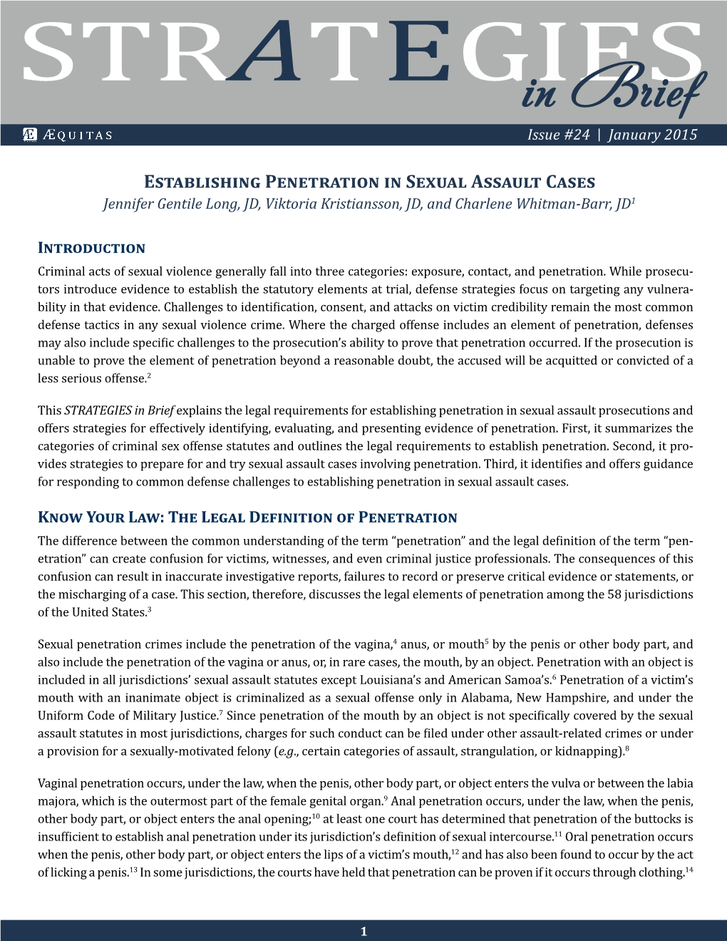 Establishing Penetration in Sexual Assault Cases Jennifer Gentile Long, JD, Viktoria Kristiansson, JD, and Charlene Whitman-Barr, JD1