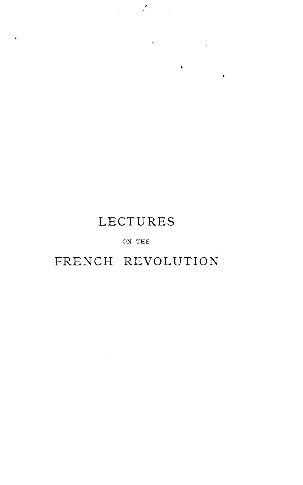 Lectures on the French Revolution