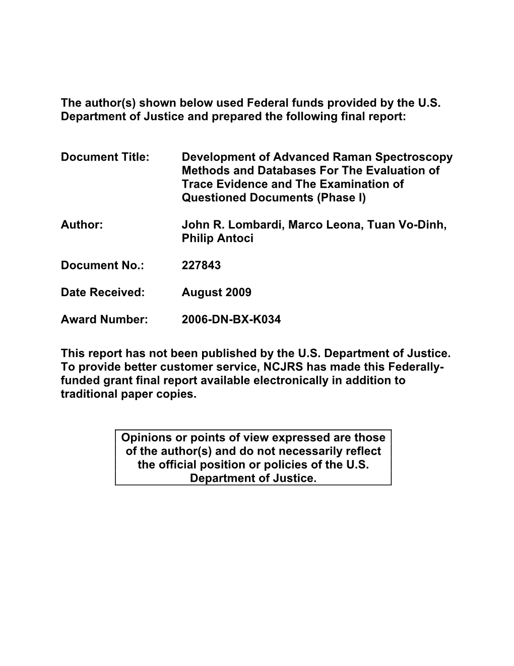 Development of Advanced Raman Spectroscopy Methods and Databases for the Evaluation of Trace Evidence and the Examination of Questioned Documents (Phase I)