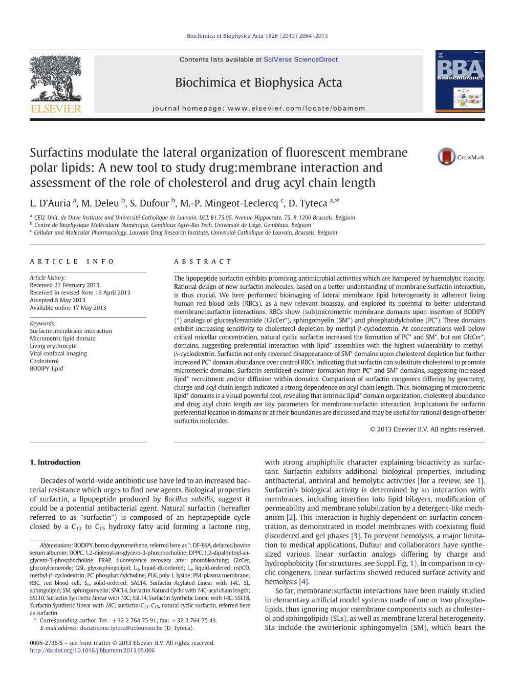 A New Tool to Study Drug:Membrane Interaction and Assessment of the Role of Cholesterol and Drug Acyl Chain Length