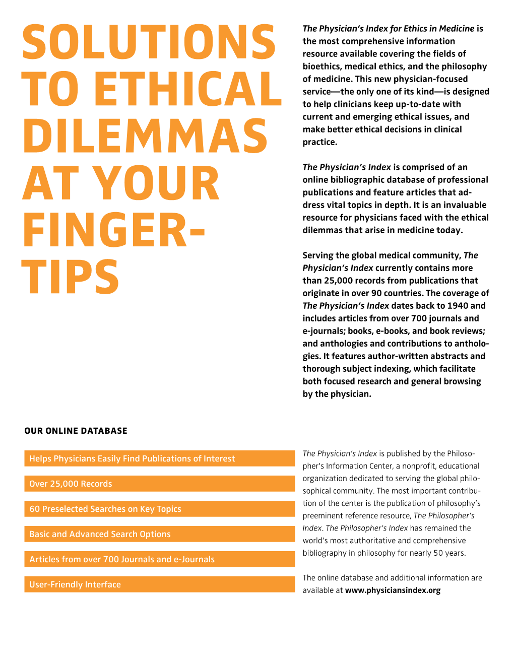 Solutions to Ethical Dilemmas at Your Finger- Tips