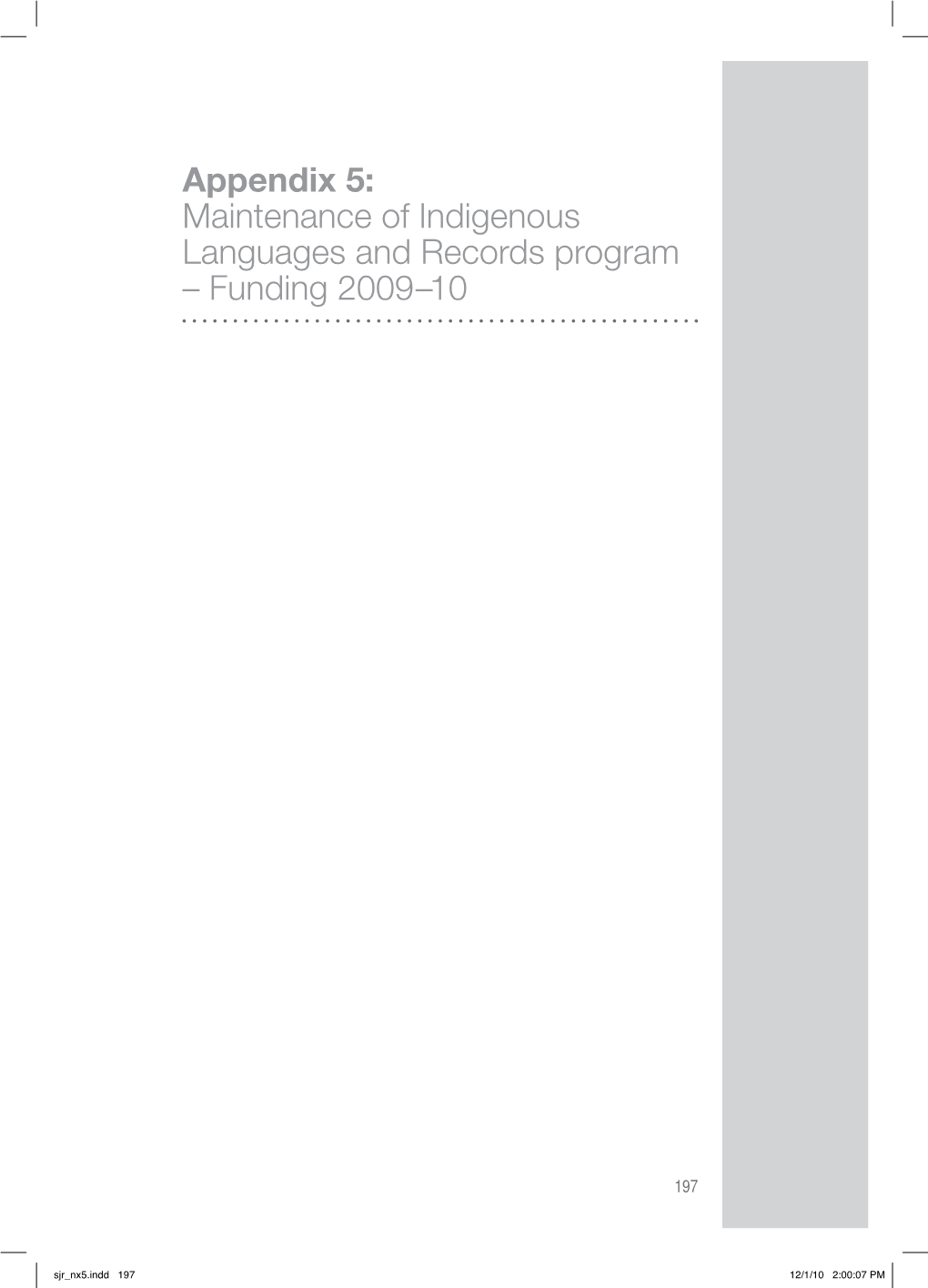 Maintenance of Indigenous Languages and Records Program – Funding 2009–10