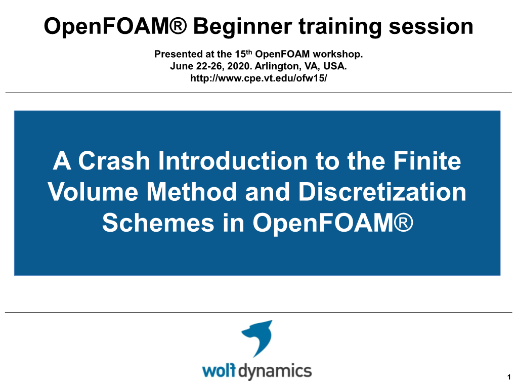 A Crash Introduction to the Finite Volume Method and Discretization Schemes in Openfoam®