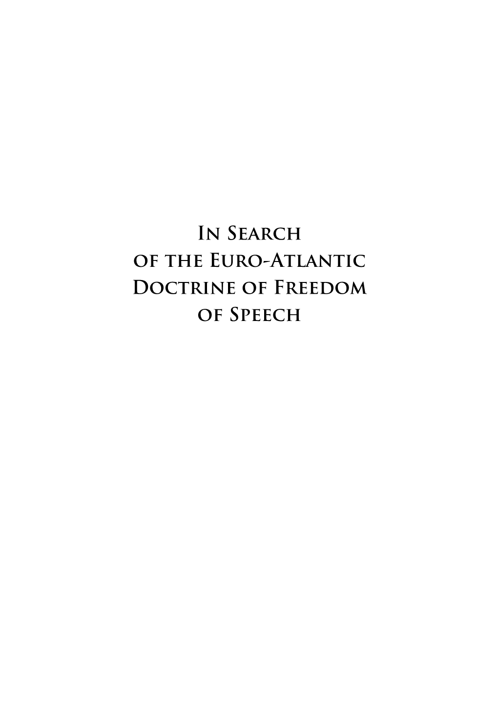 In Search of the Euro-Atlantic Doctrine of Freedom of Speech