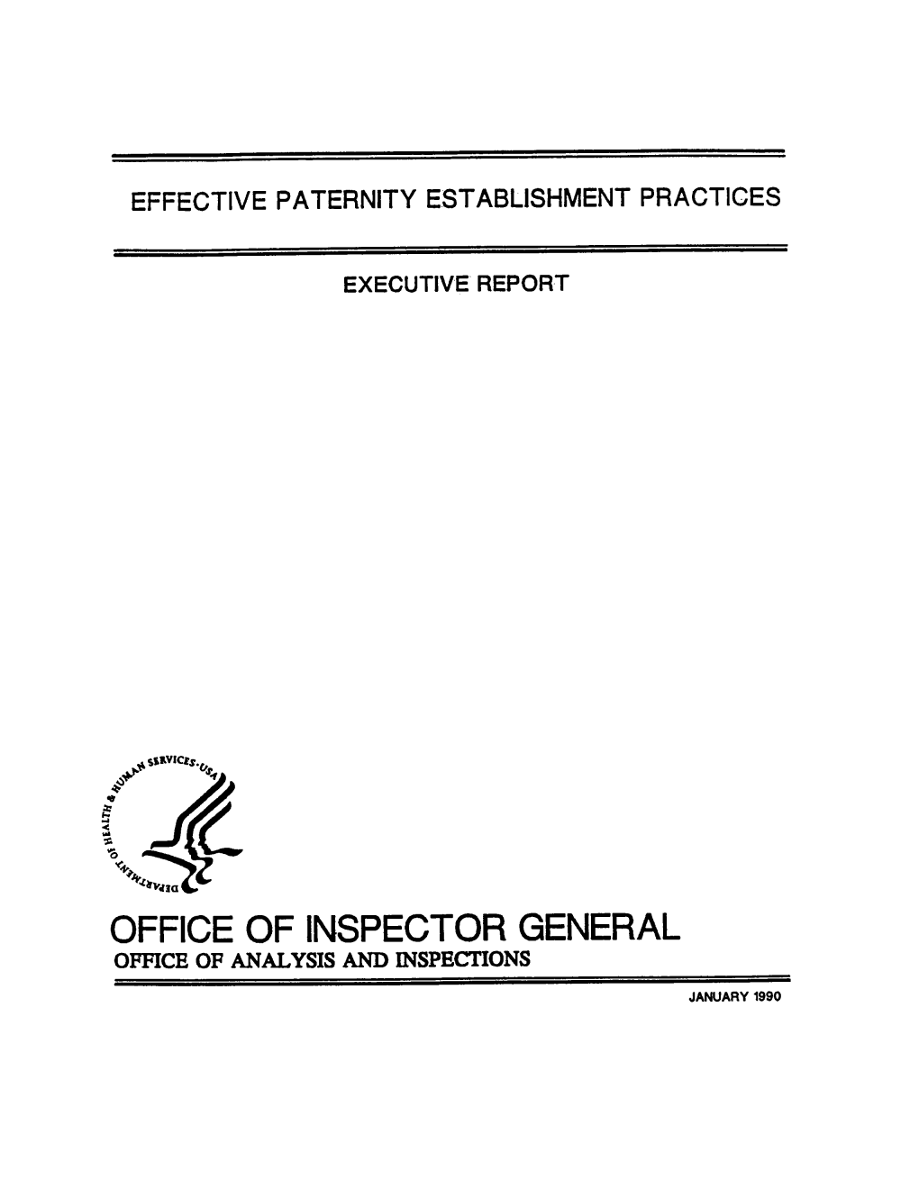 Effective Paternity Establishment Practices: Executive Report (OAI-06-89-00910; 01/90)