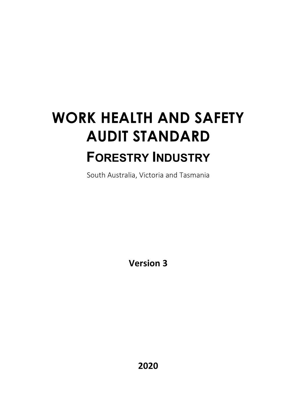 WORK HEALTH and SAFETY AUDIT STANDARD FORESTRY INDUSTRY South Australia, Victoria and Tasmania