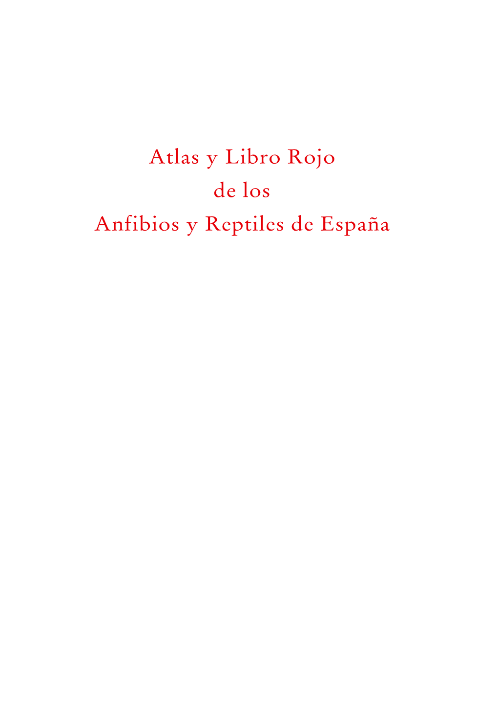 Atlas Y Libro Rojo De Los Anfibios Y Reptiles De España