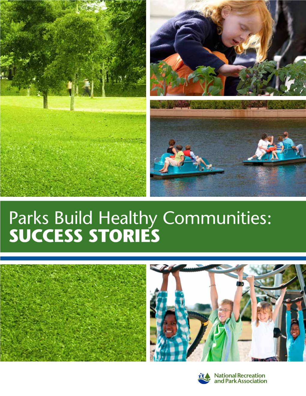 Parks Build Healthy Communities: SUCCESS STORIES