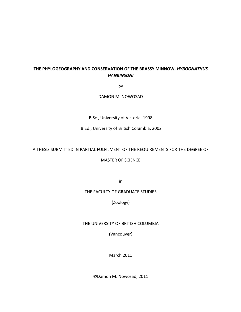 The Phylogeography and Conservation of the Brassy Minnow, Hybognathus Hankinsoni