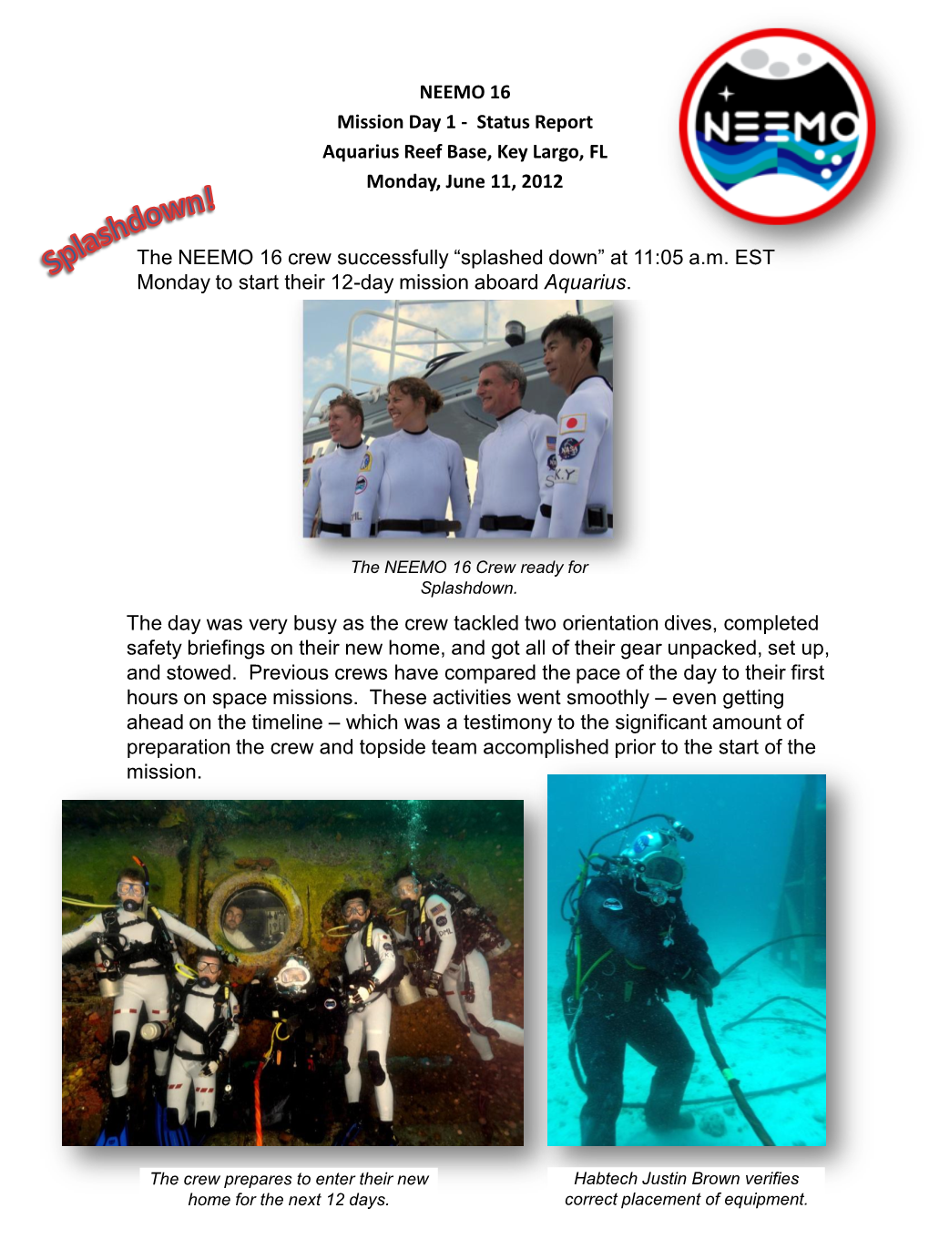 NEEMO 16 Mission Day 1 - Status Report Aquarius Reef Base, Key Largo, FL Monday, June 11, 2012