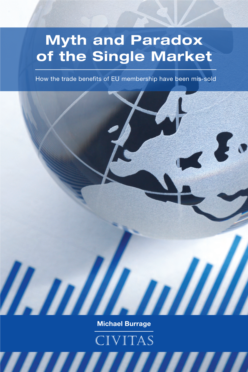 Myth and Paradox of the Single Market