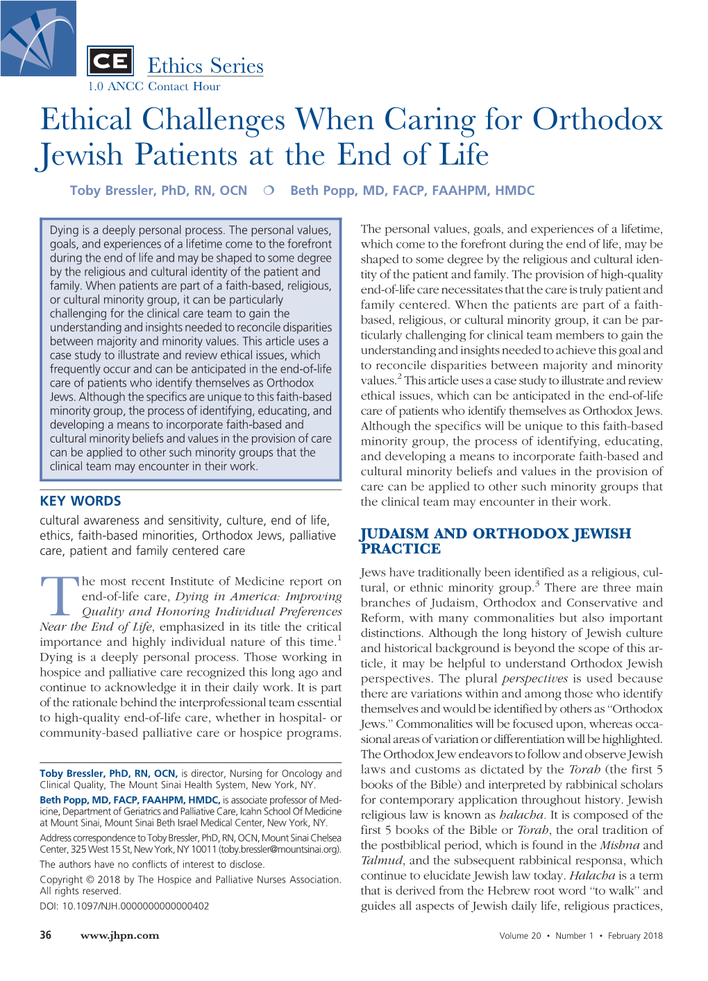 Ethical Challenges When Caring for Orthodox Jewish Patients at the End of Life Toby Bressler, Phd, RN, OCN Ƒ Beth Popp, MD, FACP, FAAHPM, HMDC