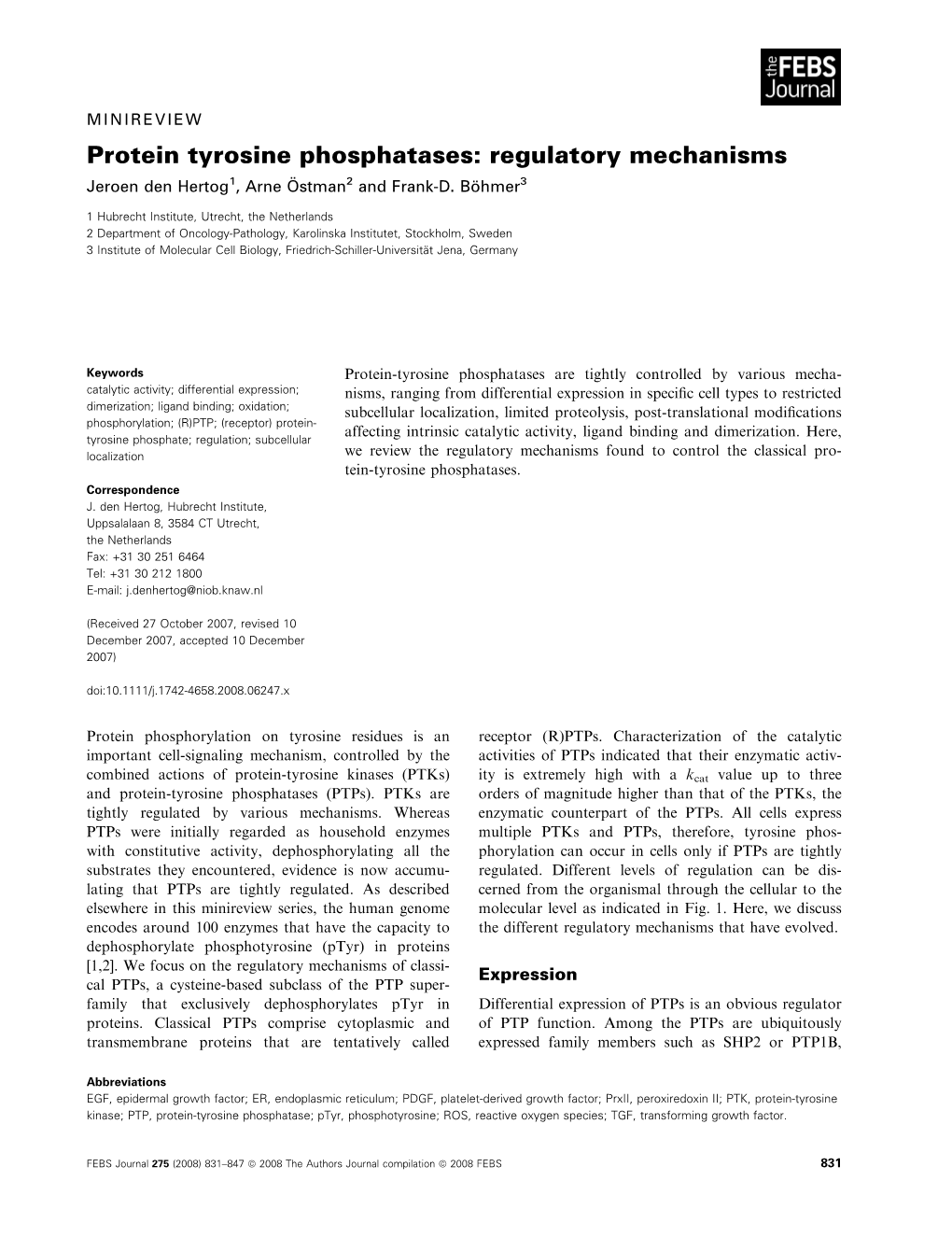 Protein Tyrosine Phosphatases: Regulatory Mechanisms Jeroen Den Hertog1, Arne O¨ Stman2 and Frank-D