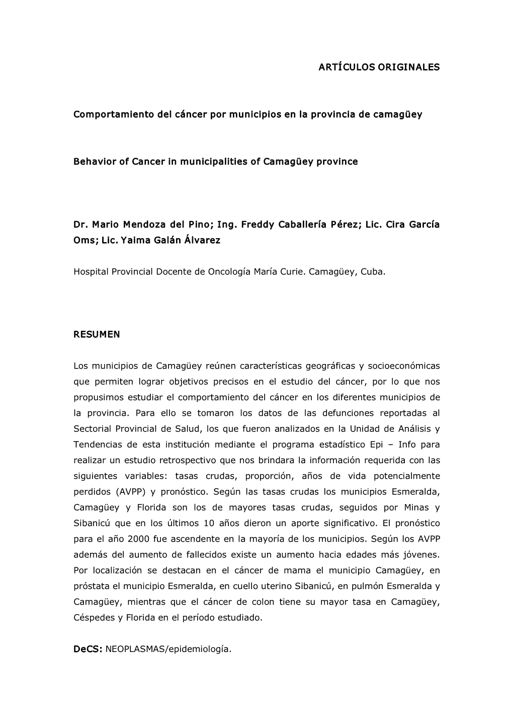 ARTÍCULOS ORIGINALES Comportamiento Del Cáncer Por Municipios En La Provincia De Camagüey Behavior of Cancer