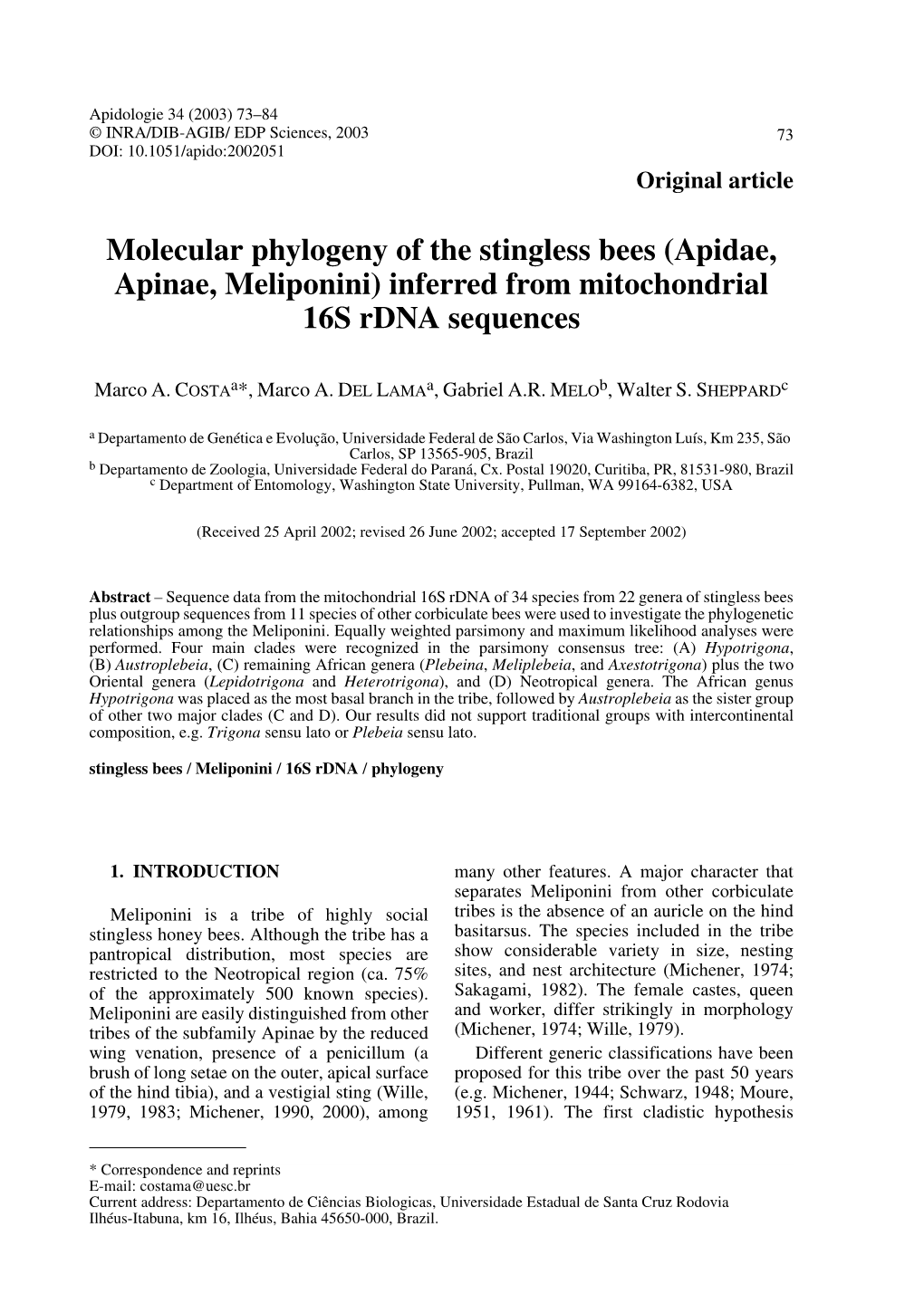 Molecular Phylogeny of the Stingless Bees (Apidae, Apinae, Meliponini) Inferred from Mitochondrial 16S Rdna Sequences