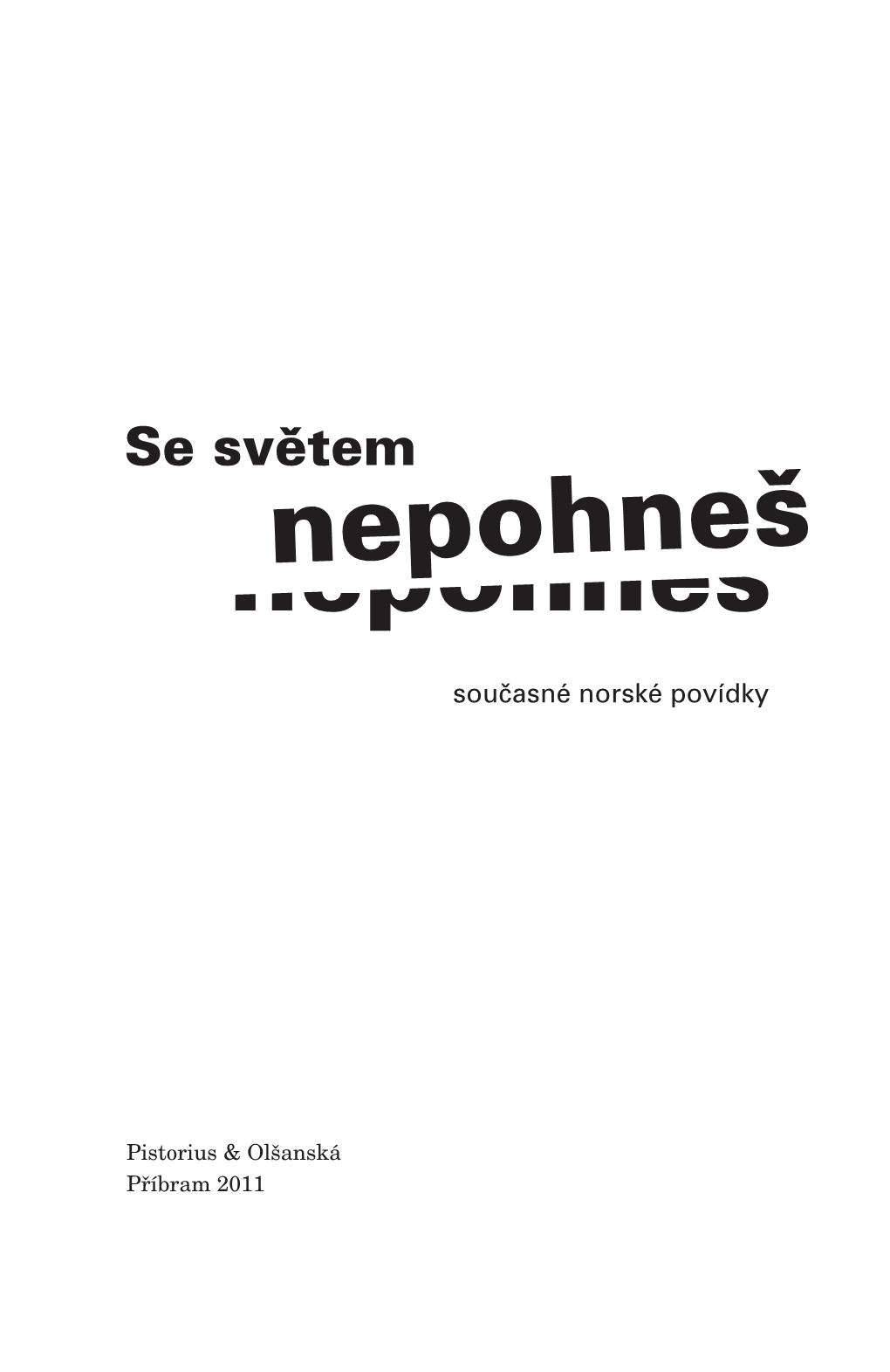 Nepohneš Nepohneš