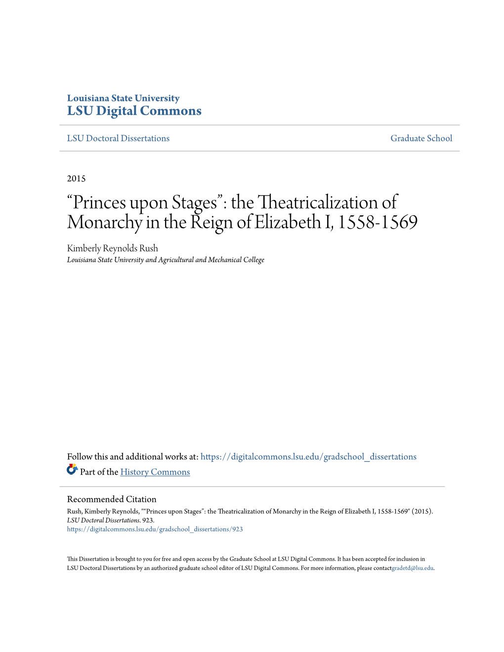 The Theatricalization of Monarchy in the Reign of Elizabeth I, 1558-1569 Kimberly Reynolds Rush Louisiana State University and Agricultural and Mechanical College